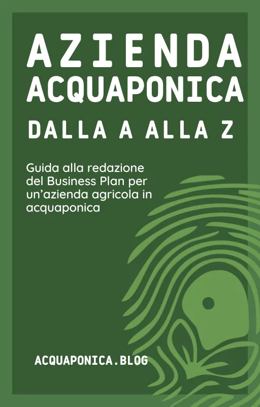eBook Come Fare un’Azienda Acquaponica – Guida con Business Plan